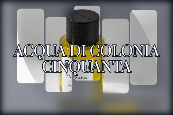 Acqua - di Colonia Cinquanta