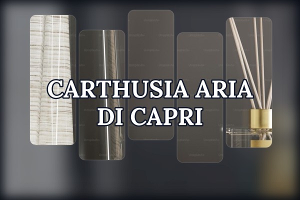 Carthusia - Aria di Capri