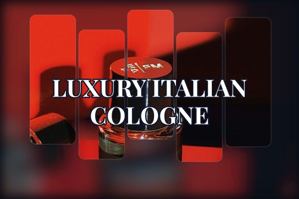 luxury italian cologne